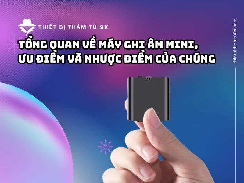ưu và nhược điểm của máy ghi âm mini